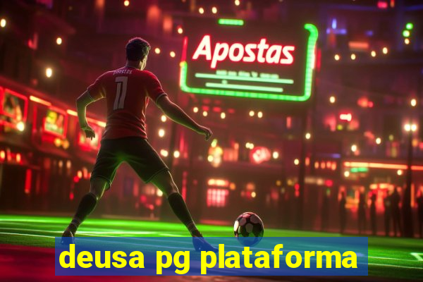 deusa pg plataforma